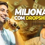 milionario com dropshipping ft