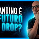 branding e o futuro do dropshi